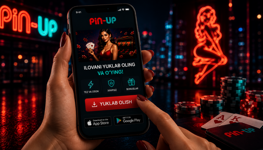 Pin Up ilovasini yuklab olish nima uchun qulay